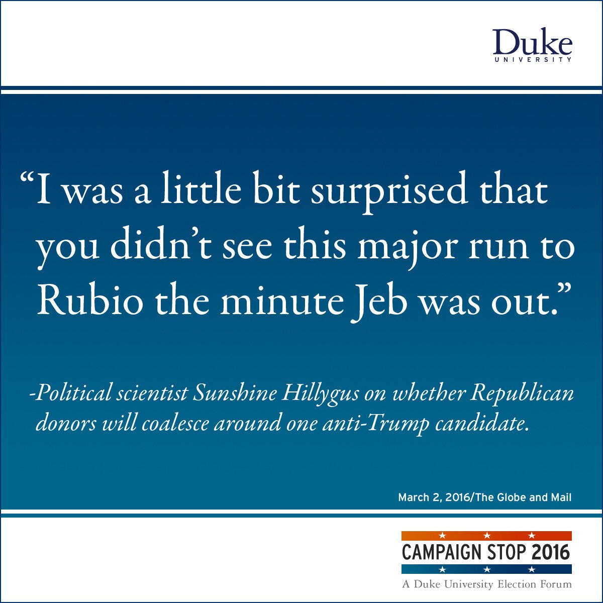 “I was a little bit surprised that you didn’t see this major run to Rubio the minute Jeb was out.” -Political scientist Sunshine Hillygus on whether Republican donors will coalesce around one anti-Trump candidate.
