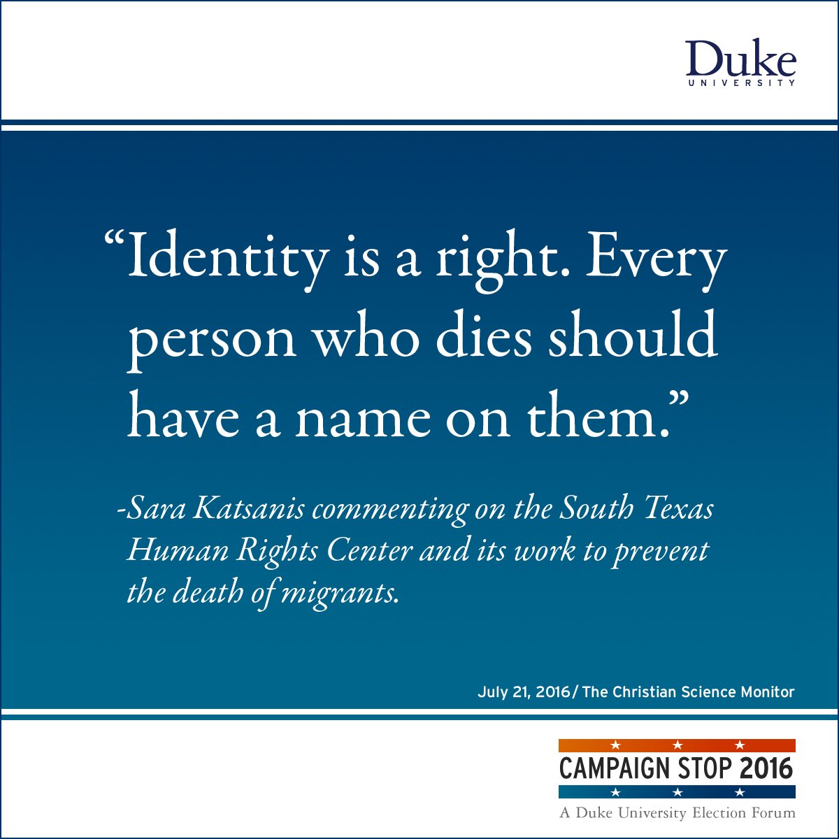 “Identity is a right. Every person who dies should have a name on them.” -Sara Katsanis commenting on the South Texas Human Rights Center and its work to prevent the death of migrants.