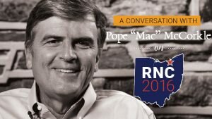 A conversation with Pope "Mac" McCorkle on RNC 2016
