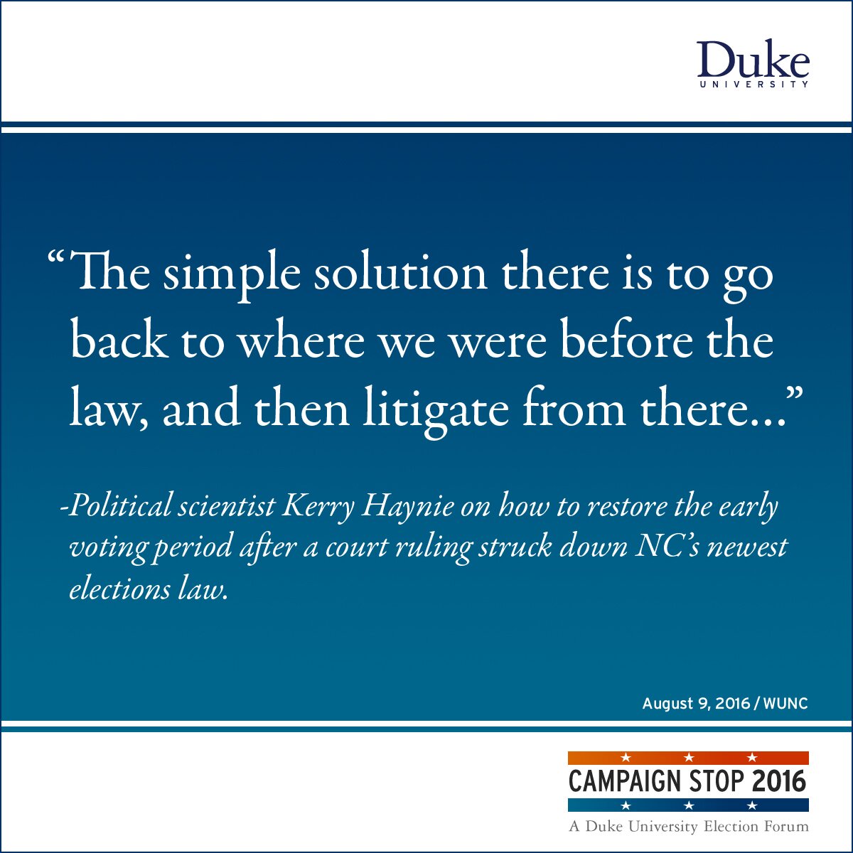 “The simple solution there is to go back to where we were before the law, and then litigate from there…” -Political scientist Kerry Haynie on how to restore the early voting period after a court ruling struck down NC’s newest elections law.